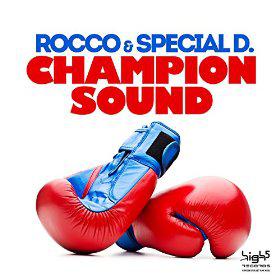 ROCCO & SPECIAL D. - CHAMPION SOUND